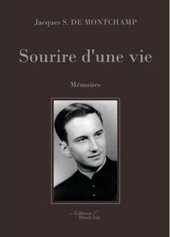 Couverture du livre « Sourire d'une vie » de De Montchamp-J.S aux éditions Baudelaire