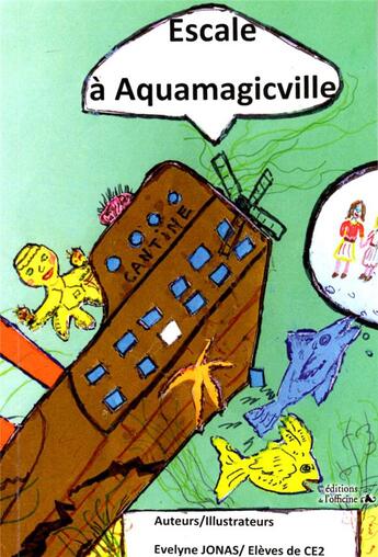 Couverture du livre « Escale à Aquamagicville » de Evelyne Jonas aux éditions L'officine
