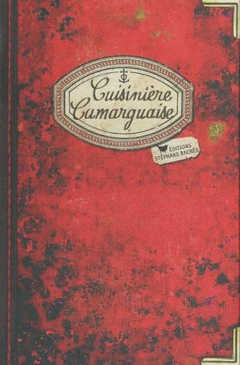 Couverture du livre « Cuisinière camarguaise » de Regine Lorfeuvre aux éditions Les Cuisinieres