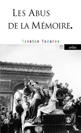 Couverture du livre « Les abus de la mémoire » de Tzvetan Todorov aux éditions Arlea