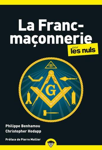 Couverture du livre « La franc-maçonnerie pour les nuls (2e édition) » de Philippe Benhamou et Christopher Hodapp aux éditions First