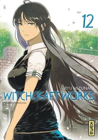 Couverture du livre « Witchcraft works Tome 12 » de Ryu Mizunagi aux éditions Kana