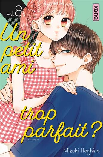 Couverture du livre « Un petit ami trop parfait ? Tome 8 » de Mizuki Hoshino aux éditions Kana