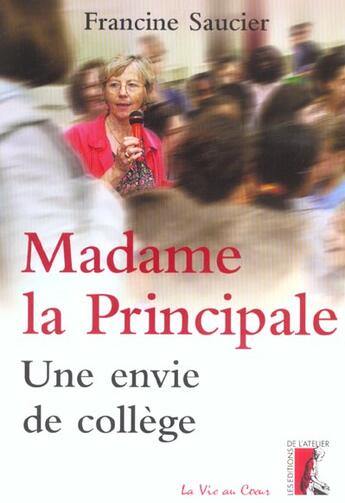 Couverture du livre « Madame la principale » de Saucier F aux éditions Editions De L'atelier