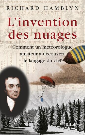 Couverture du livre « L'invention des nuages - comment un meteorologue amateur a decouvert le langage du ciel. » de Richard Hamblyn aux éditions Lattes