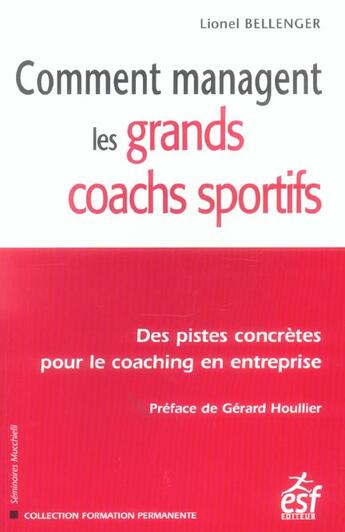 Couverture du livre « Comment managent les grands coachs sportifs » de Lionel Bellenger aux éditions Esf