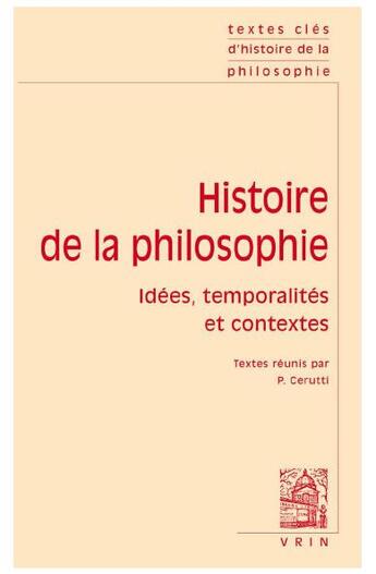 Couverture du livre « Histoire de la philosophie ; idées, temporalités et contextes » de  aux éditions Vrin