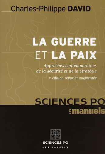 Couverture du livre « La guerre et la paix (2e édition) » de David Charles-Philip aux éditions Presses De Sciences Po