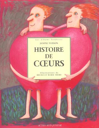 Couverture du livre « Histoire de coeurs » de Teisson/Thery aux éditions Actes Sud