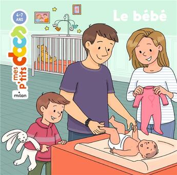 Couverture du livre « Le bébé » de Stephanie Ledu et Axelle Vanhoof aux éditions Milan