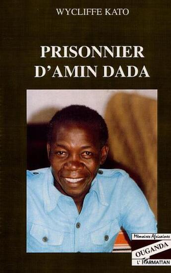 Couverture du livre « Prisonnier d'amin dada » de Wycliffe Kato aux éditions L'harmattan