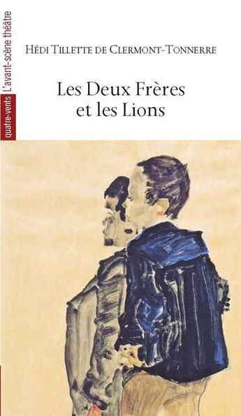 Couverture du livre « Les deux frères et les lions » de De Clermont-Tonnerre aux éditions Avant-scene Theatre