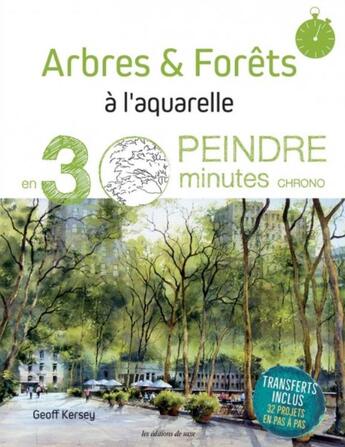 Couverture du livre « Arbres & forêts à l'aquarelle » de Geoff Kersey aux éditions De Saxe