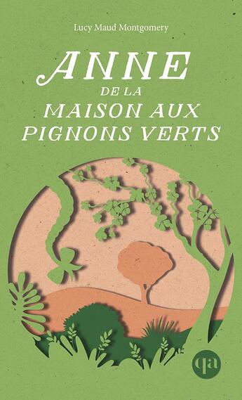Couverture du livre « Anne de la maison aux pignons verts » de Lucy Maud Montgomery aux éditions Quebec Amerique