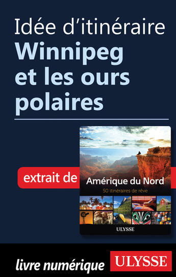 Couverture du livre « Idée d'itinéraire - Winnipeg et les ours polaires » de  aux éditions Epagine