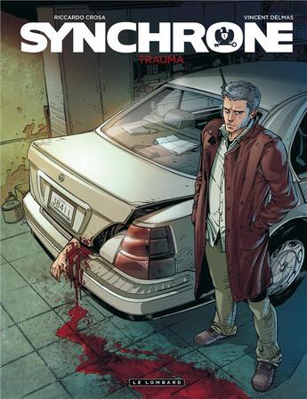 Couverture du livre « Synchrone Tome 1 ; trauma » de Vincent Delmas et Riccardo Crosa aux éditions Lombard