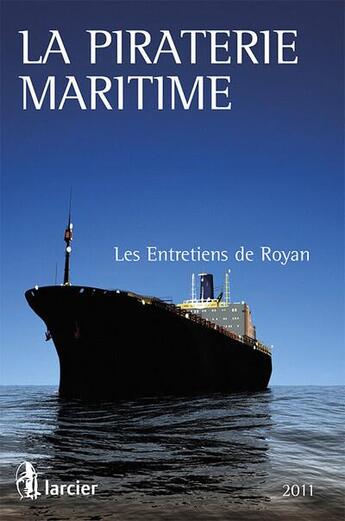 Couverture du livre « La piraterie maritime » de M. Rouger aux éditions Bruylant