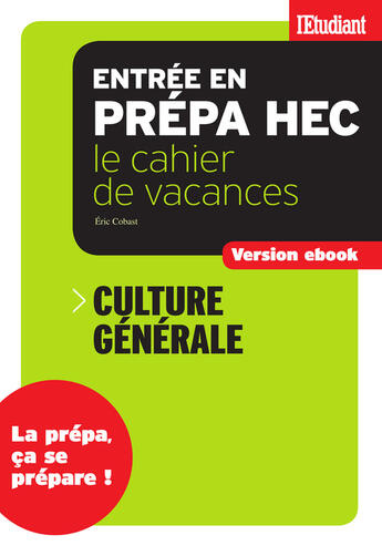 Couverture du livre « Cahier de vacances prépa HEC Culture générale » de Eric Cobast aux éditions Epagine