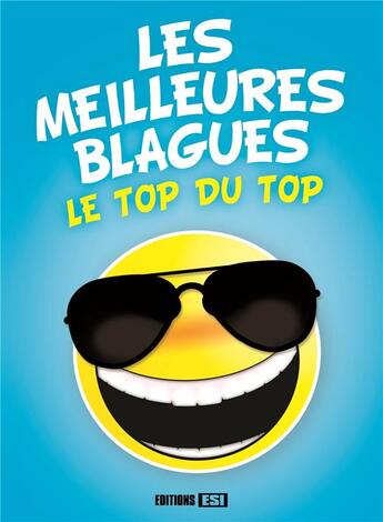 Couverture du livre « Les meilleures blagues ; le top du top » de  aux éditions Editions Esi