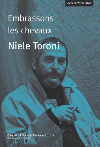 Couverture du livre « Embrassons les cheveaux » de Niele Toroni aux éditions Ensba