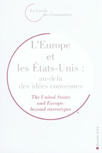 Couverture du livre « Europe et etats unis au de la des idees convenues » de Jean-Marie Chevalier aux éditions Descartes & Cie