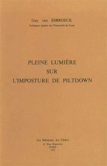 Couverture du livre « Pleine lumière sur l'imposture de Piltdown » de Guy Van Esbroeck aux éditions Dominique Martin Morin