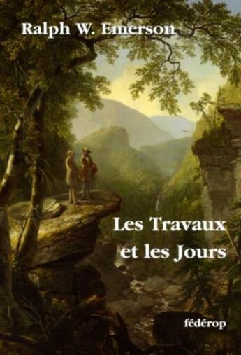 Couverture du livre « Les travaux et les jours » de Ralph Waldo Emerson aux éditions Federop