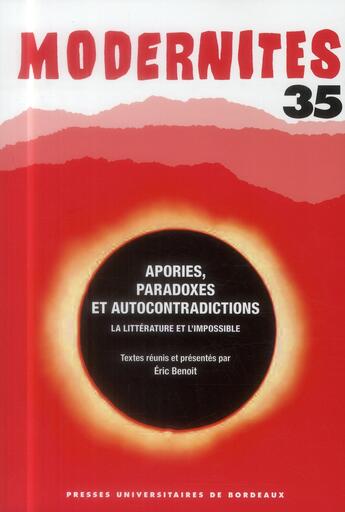 Couverture du livre « Apories paradoxes et autocontradictions » de Eric Benoit aux éditions Pu De Bordeaux