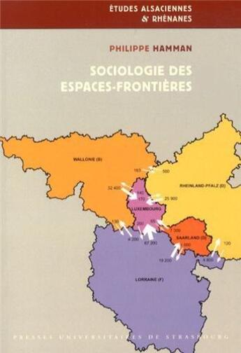 Couverture du livre « Sociologie des espaces-frontières : Les relations transfrontalières autour des frontières françaises » de Philippe Hamman aux éditions Pu De Strasbourg