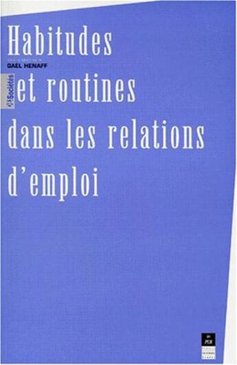 Couverture du livre « Habitudes et routines dans les relations d'emploi » de Gael Henaff aux éditions Pu De Rennes