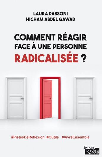 Couverture du livre « Comment réagir face à quelqu'un qui a un discours radical ? » de Laura Passoni et Hicham Abdel Gawad aux éditions La Boite A Pandore