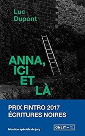 Couverture du livre « Anna, ici et la » de Luc Dupont aux éditions Onlit Editions