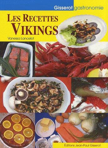 Couverture du livre « Les recettes de vikings » de Vanessa Lancelot aux éditions Gisserot