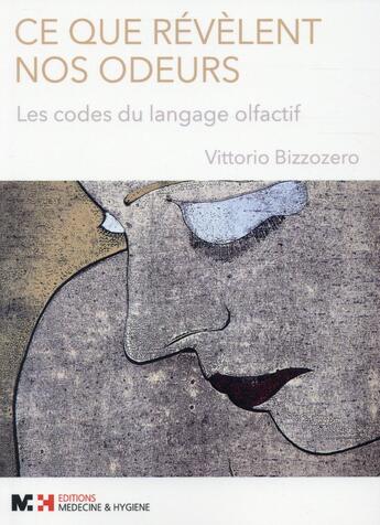 Couverture du livre « Ce que revelent nos odeurs » de Vittorio Bizzozero aux éditions Rms