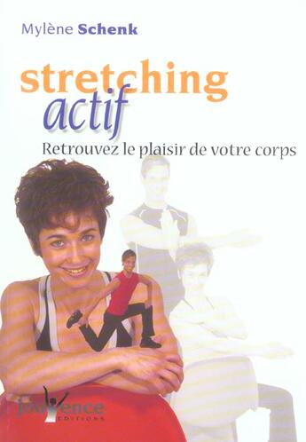 Couverture du livre « Stretching actif ; retrouvez le plaisir de votre corps » de Mylene Schenk aux éditions Jouvence