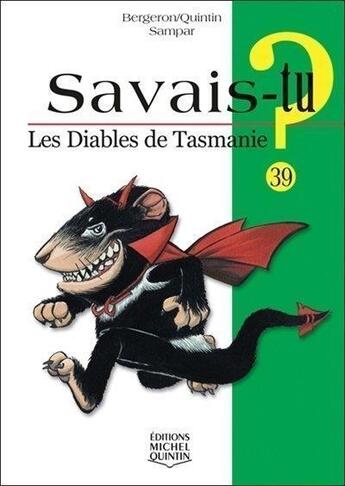 Couverture du livre « Savais-tu ? t.39 ; les diables de Tasmanie » de Alain M. Bergeron aux éditions Michel Quintin