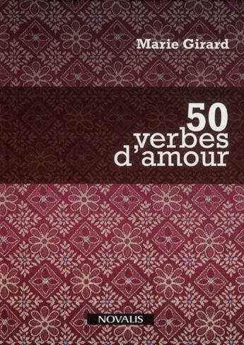 Couverture du livre « 50 verbes d'amour » de Marie Girard aux éditions Novalis