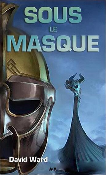 Couverture du livre « Sous le masque t.2 » de David Ward aux éditions Ada