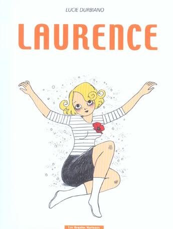 Couverture du livre « Laurence » de Lucie Durbiano aux éditions Requins Marteaux