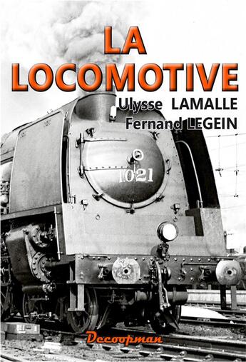 Couverture du livre « La locomotive » de Ulysse Lamalle et Fernand Legein aux éditions Decoopman