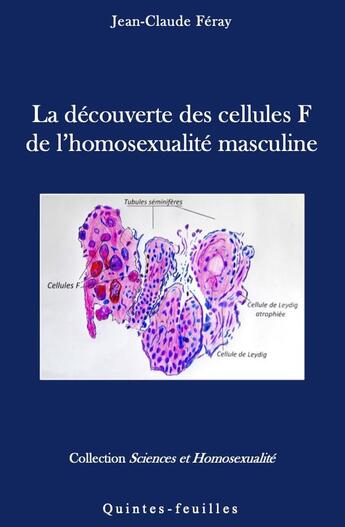 Couverture du livre « La decouverte des cellules f de l'homosexualite masculine - un episode meconnu de l'histoire des sci » de Feray/Fischer aux éditions Quintes-feuilles