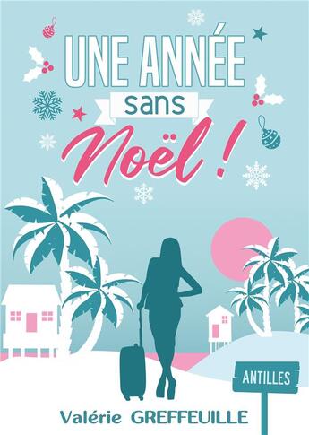 Couverture du livre « Une année sans Noël » de Valerie Greffeuille aux éditions Books On Demand