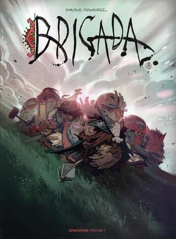 Couverture du livre « Brigada Tome 1 » de Enrique Fernandez aux éditions Spaceman Project