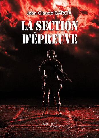 Couverture du livre « La section d'épreuve » de Jean-Claude Garcia aux éditions Baudelaire