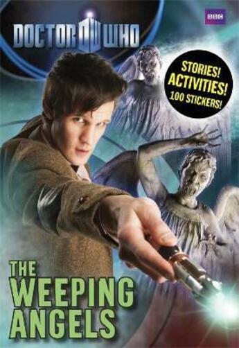 Couverture du livre « Doctor Who ; the weeping angels : stories activities and stickers ! » de  aux éditions Bbc Childrens