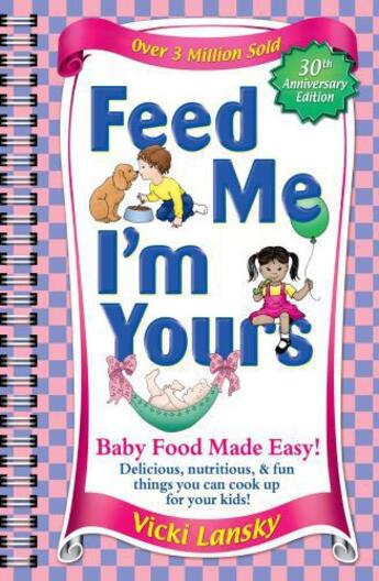 Couverture du livre « Feed Me! I'm Yours » de Lansky Vicki aux éditions Meadowbrook