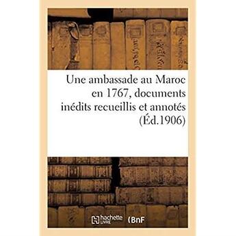 Couverture du livre « Une ambassade au Maroc en 1767, documents inédits recueillis et annotés » de Baudry J. aux éditions Hachette Bnf