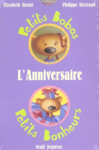 Couverture du livre « L'anniversaire - petits bobos, » de Brami/Bertrand aux éditions Seuil Jeunesse