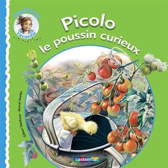 Couverture du livre « Picolo le poussin curieux (édition 2010) » de Delahaye/Marlier aux éditions Casterman