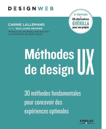 Couverture du livre « Méthodes de design UX ; 30 méthodes fondamentales pour concevoir des expériences optimales (2e édition) » de Carine Lallemand et Guillaume Gronier aux éditions Eyrolles